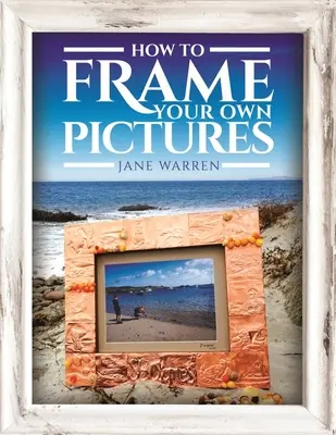 Comment encadrer ses propres photos - How to Frame Your Own Pictures