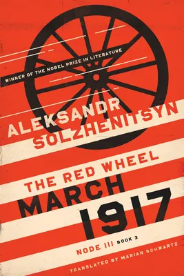 Mars 1917 : La Roue Rouge, Node III, Livre 3 - March 1917: The Red Wheel, Node III, Book 3