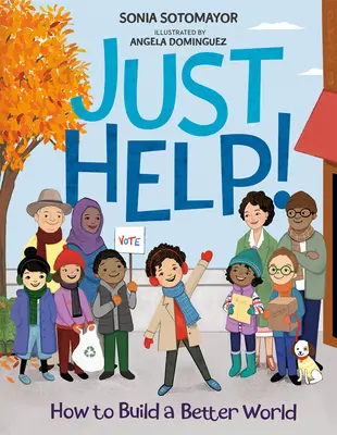 Just Help! : Comment construire un monde meilleur - Just Help!: How to Build a Better World