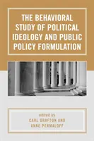 L'étude comportementale de l'idéologie politique et de la formulation des politiques publiques - The Behavioral Study of Political Ideology and Public Policy Formulation