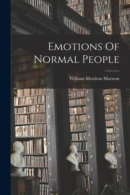 Les émotions des gens normaux - Emotions Of Normal People