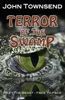 Terreur du marais - Terror of the Swamp