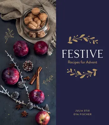 Festif - Recettes pour l'Avent - Festive - Recipes for Advent