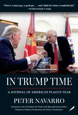 À l'époque de Trump : un journal de l'année de la peste en Amérique - In Trump Time: A Journal of America's Plague Year