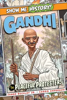 Gandhi : Le manifestant pacifique ! - Gandhi: The Peaceful Protester!