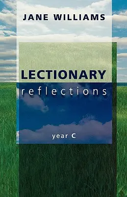 Réflexions sur le Lectionnaire : Année C - Lectionary Reflections: Year C