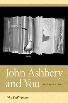 John Ashbery et vous : Ses derniers livres - John Ashbery and You: His Later Books
