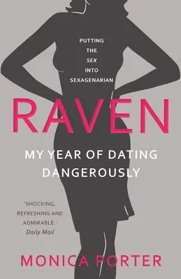 Corbeau : Mon année de fréquentation dangereuse - Raven: My year of dating dangerously