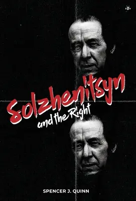 Soljenitsyne et la droite - Solzhenitsyn and the Right