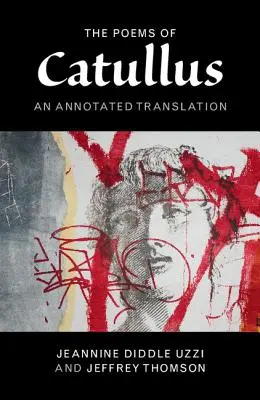 Les poèmes de Catulle : Une traduction annotée - The Poems of Catullus: An Annotated Translation