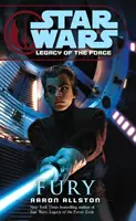 Star Wars : L'Héritage de la Force VII - Furie - Star Wars: Legacy of the Force VII - Fury