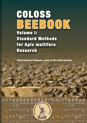 Coloss Bee Book Vol I : Méthodes standard pour la recherche sur Apis mellifera - Coloss Bee Book Vol I: Standard Methods for Apis mellifera Research