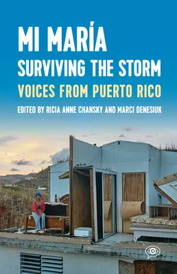 Mi Mara : Survivre à la tempête : Voix de Porto Rico. - Mi Mara: Surviving the Storm: Voices from Puerto Rico.