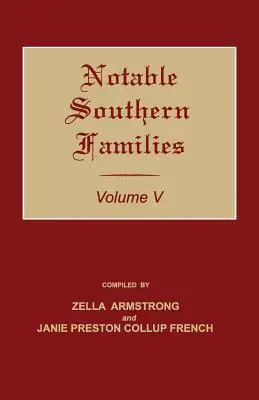 Familles notables du Sud. Volume V - Notable Southern Families. Volume V