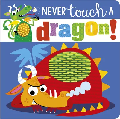 Ne touchez jamais un dragon ! - Never Touch a Dragon!