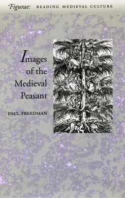 L'image du paysan médiéval comme étranger et exemplaire - Image of the Medieval Peasant as Alien and Exemplary