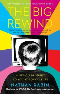 Big Rewind : Un mémoire porté par la culture pop - Big Rewind: A Memoir Brought to You by Pop Culture