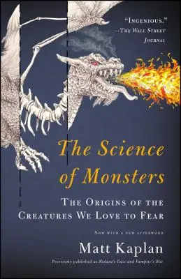 La science des monstres : Les origines des créatures que nous aimons craindre - The Science of Monsters: The Origins of the Creatures We Love to Fear