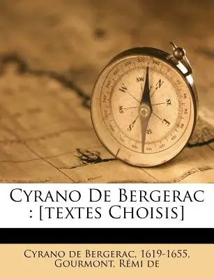 Cyrano de Bergerac : [textes Choisis] - Cyrano de Bergerac: [textes Choisis]