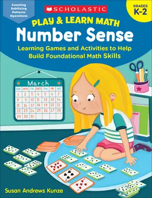 Jouer et apprendre les maths : Le sens des nombres : Jeux et activités d'apprentissage pour aider à développer les compétences de base en mathématiques - Play & Learn Math: Number Sense: Learning Games and Activities to Help Build Foundational Math Skills