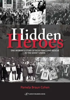 Hidden Heroes : L'histoire de la résistance et du sauvetage d'une femme en Union soviétique - Hidden Heroes: One Woman's Story of Resistance and Rescue in the Soviet Union