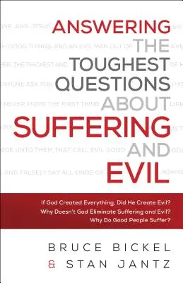 Répondre aux questions les plus difficiles sur la souffrance et le mal - Answering the Toughest Questions about Suffering and Evil