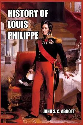 Histoire de Louis Philippe - History of Louis Philippe