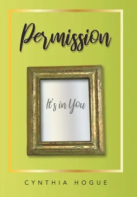 La permission : C'est en vous - Permission: It's in You