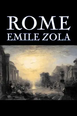 Rome d'Emile Zola, Fiction, Littéraire, Classique - Rome by Emile Zola, Fiction, Literary, Classics