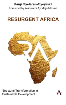 L'Afrique renaissante : La transformation structurelle dans le développement durable - Resurgent Africa: Structural Transformation in Sustainable Development