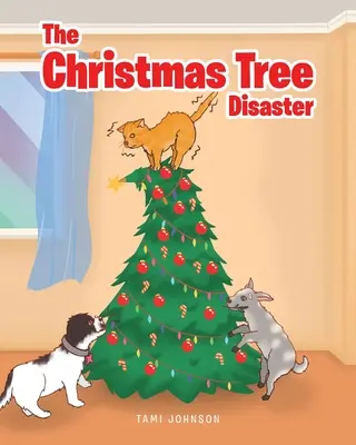 Le désastre du sapin de Noël - The Christmas Tree Disaster