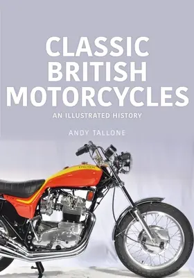 CLASSIC BRITISH MOTORCYCLES AN ILLUSTRAT