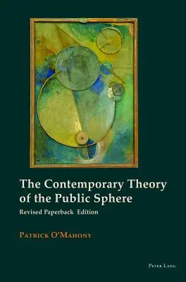 La théorie contemporaine de l'espace public - The Contemporary Theory of the Public Sphere