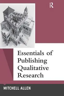 L'essentiel de la publication de la recherche qualitative - Essentials of Publishing Qualitative Research