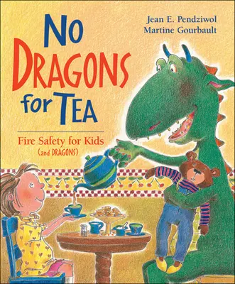 Pas de dragons pour le thé : Sécurité incendie pour les enfants (et les dragons) - No Dragons for Tea: Fire Safety for Kids (and Dragons)