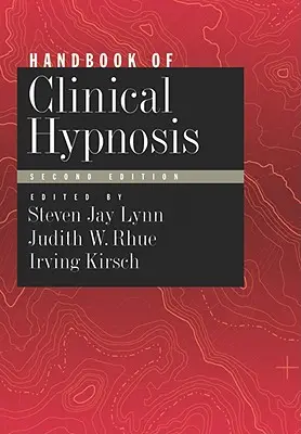 Manuel d'hypnose clinique - Handbook of Clinical Hypnosis