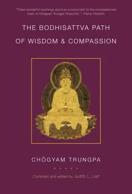 La voie du bodhisattva, de la sagesse et de la compassion - The Bodhisattva Path of Wisdom and Compassion