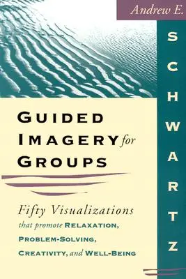 Imagerie guidée pour les groupes - Guided Imagery for Groups