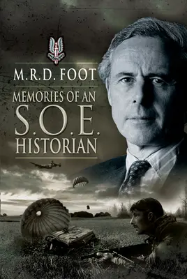 Souvenirs d'un historien du SOE - Memories of an SOE Historian