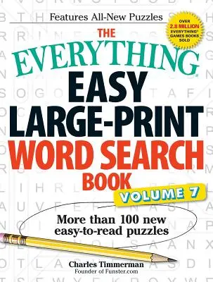 The Everything Easy Large-Print Word Search Book, Volume 7 : Plus de 100 nouvelles énigmes faciles à lire - The Everything Easy Large-Print Word Search Book, Volume 7: More Than 100 New Easy-To-Read Puzzles