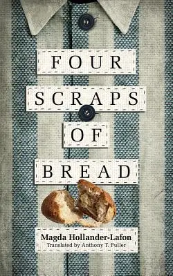Quatre bouts de pain - Four Scraps of Bread