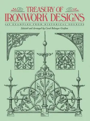 Trésor de motifs de ferronnerie : 469 exemples tirés de sources historiques - Treasury of Ironwork Designs: 469 Examples from Historical Sources