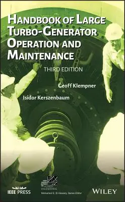 Handbook of Large Turbo-Generator Operation and Maintenance (Manuel d'exploitation et de maintenance des grands turbo-générateurs) - Handbook of Large Turbo-Generator Operation and Maintenance