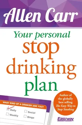 Votre plan personnel pour arrêter de boire : La méthode révolutionnaire pour arrêter l'alcool - Your Personal Stop Drinking Plan: The Revolutionary Method for Quitting Alcohol