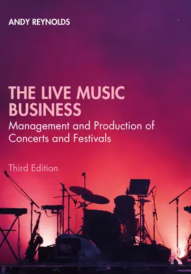 Le secteur de la musique vivante : Gestion et production de concerts et de festivals - The Live Music Business: Management and Production of Concerts and Festivals