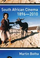 Le cinéma sud-africain 1896-2010 - South African Cinema 1896-2010