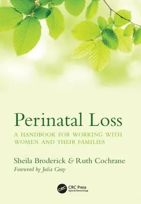 Perte périnatale : un manuel pour travailler avec les femmes et leurs familles - Perinatal Loss: A Handbook for Working with Women and Their Families