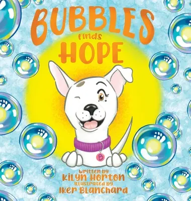 Les bulles de l'espoir - Bubbles Finds Hope