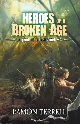 Héros d'un âge brisé - Heroes of a Broken Age