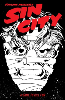 Sin City Volume 2 de Frank Miller : Une Dame à abattre (Quatrième édition) - Frank Miller's Sin City Volume 2: A Dame to Kill for (Fourth Edition)